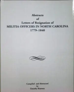 Abstracts of Letters of Resignations of Militia Officers in NC