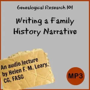 Genealogy Research 101: Writing a Family History Narrative