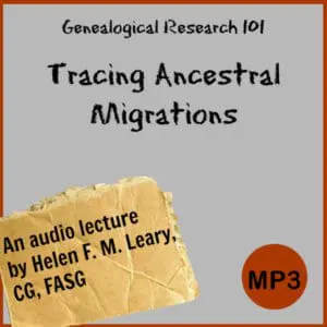 Genealogy Research 101:  Tracing Ancestral Migrations