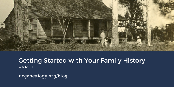 Antique photo of a farmhouse with two children outside. Text reads: Getting Started with Your Family History Part 1