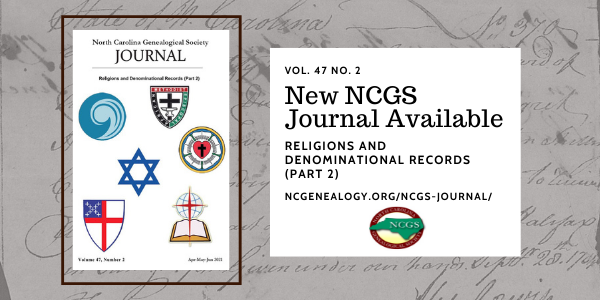 Cover image of NCGS Journal Volumber 47 No. 2 with text: New NCGS Journal Available. Religions and Denominational Records Part 2