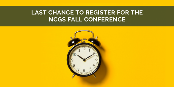 Black and white alarm clock on a bright yellow background with the text, "Last Chance to Register for the NCGS Fall Conference."