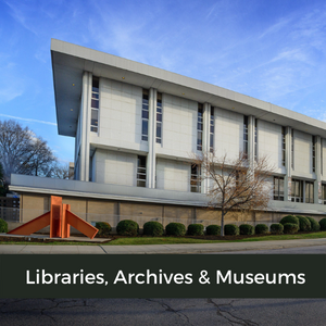 Libraries, Archives, & Museums